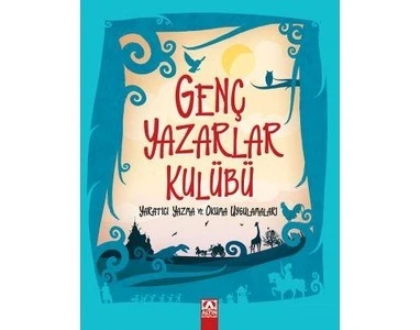 Genç Yazarlar Kulübü - Yaratıcı Yazma Ve Okuma Uygulamaları - Serdar Dağtekin