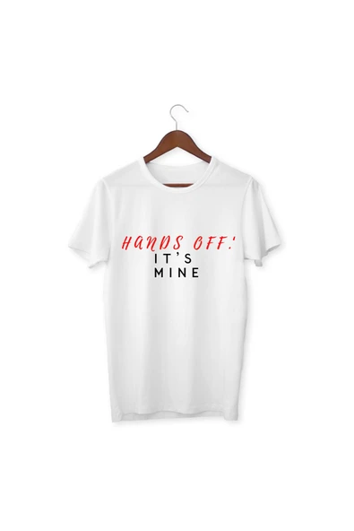 Hands Off It's Mine kimler geldi kimler geçti T-shirt Hands Off Unisex Tişört