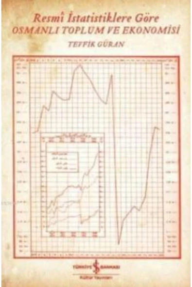 Resmi İstatistiklere Göre Osmanlı Toplum Ve Ekonomisi
