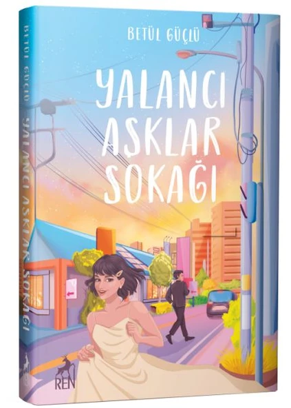 Yalancı Aşklar Sokağı Ciltli BETÜL GÜÇLÜ
