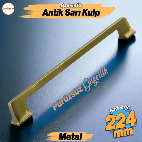 Gediz Metal Antik Sarı Kulp 224 mm Mobilya Çekmece Mutfak Dolabı Dolap Kapak Kulpları Kulb Kulpu