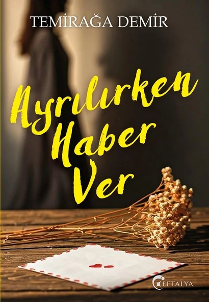 Ayrılırken Haber Ver/Temirağa Demir/Eftalya