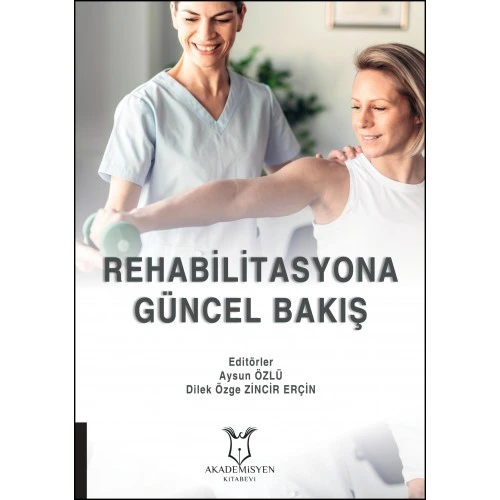 Rehabilitasyona Güncel Bakış