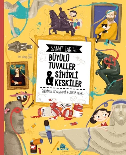 Sanat Tarihi Büyülü Tuvaller Sihirli Keskiler ŠTEPÁNKA SEKANINOVÁ