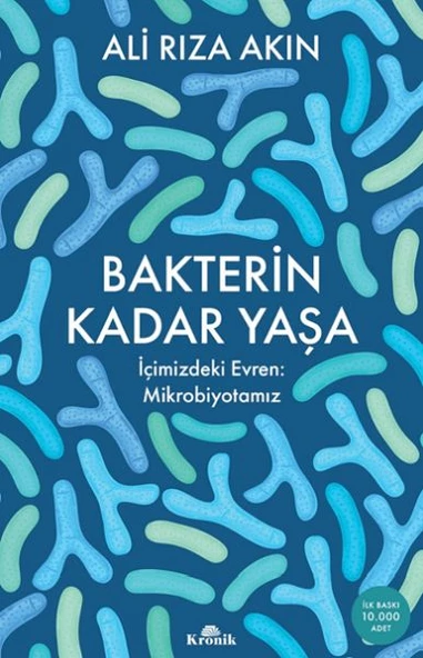 Bakterin Kadar Yaşa ALİ RIZA AKIN