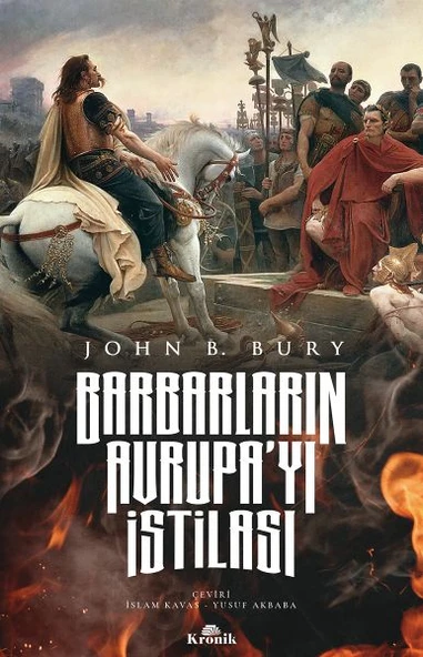 Barbarların Avrupayı İstilası JOHN B. BURY