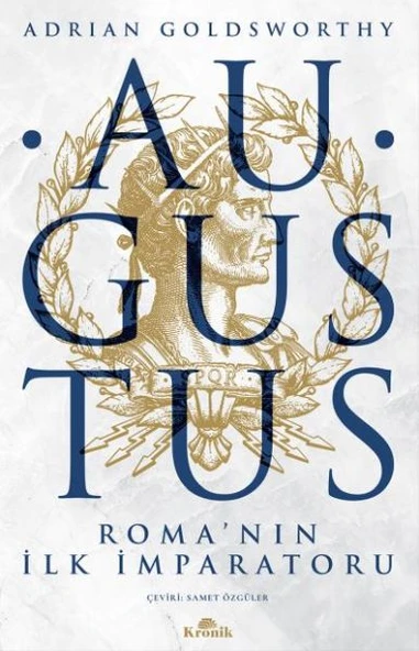 Augustus Roma'nın İlk İmparatoru ADRİAN GOLDSWORTHY