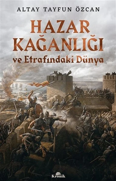 Hazar Kağanlığı ve Etrafındaki Dünya ALTAY TAYFUN ÖZCAN