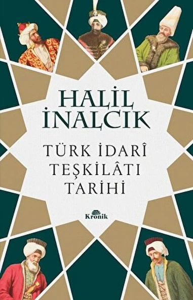 Türk İdari Teşkilatı Tarihi HALİL İNALCIK