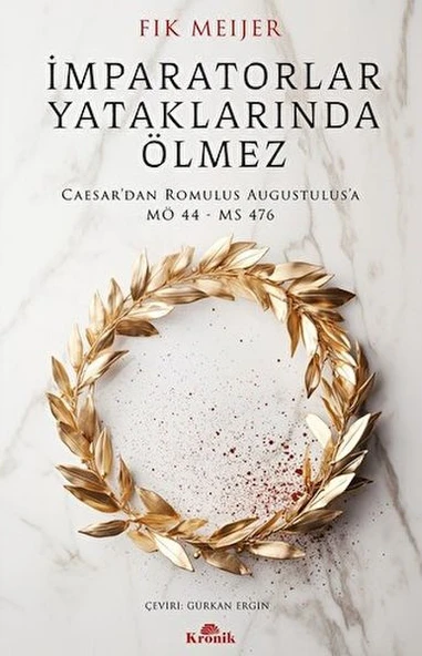 İmparatorlar Yataklarında Ölmez FİK MEİJER