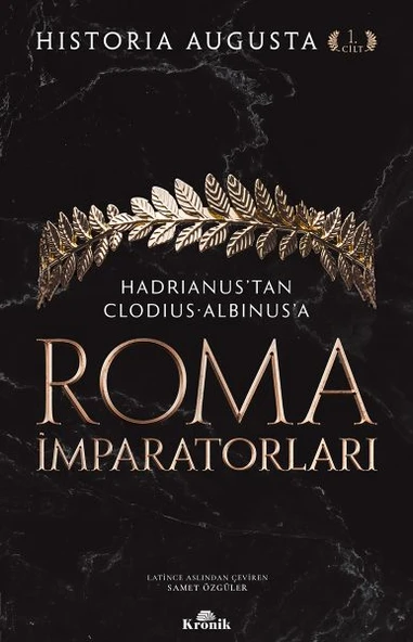 Roma İmparatorları 1. Cilt HİSTORİA AUGUSTA