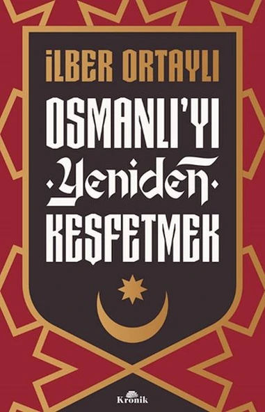Osmanlıyı Yeniden Keşfetmek İLBER ORTAYLI