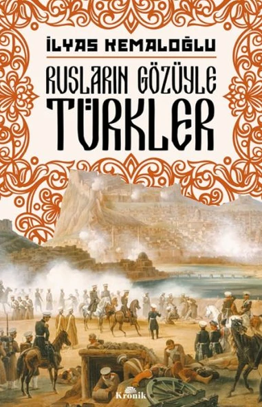 Rusların Gözüyle Türkler İLYAS KEMALOĞLU
