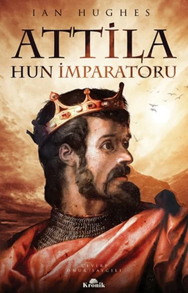 Attila Hun İmparatoru IAN HUGHES