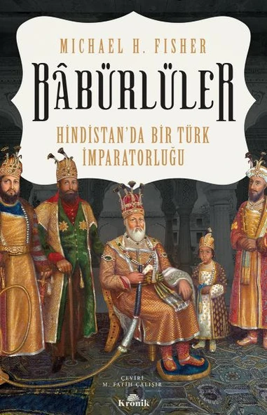 Babürlüler Hindistanda Bir Türk İmparatorluğu MİCHEAL H. FİSHER