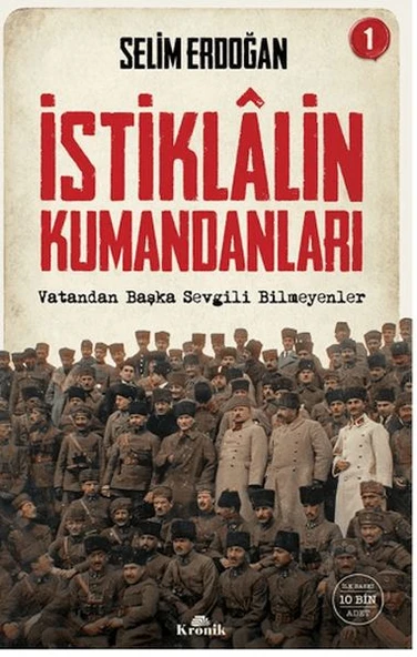 İstiklalin Kumandanları 1 SELİM ERDOĞAN