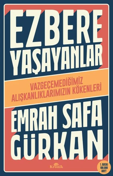 Ezbere Yaşayanlar EMRAH SAFA GÜRKAN