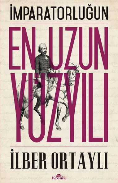 İmparatorluğun En Uzun Yüzyılı İLBER ORTAYLI