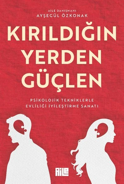 Kırıldığın Yerden Güçlen AYŞEGÜL ÖZKONAK
