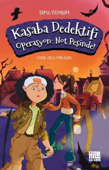 Kasaba Dedektifi Operasyon Not Peşinde ESMA YILDIRIM