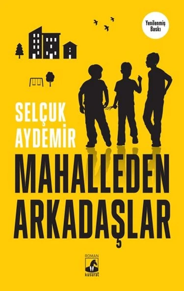 Mahalleden Arkadaşlar SELÇUK AYDEMİR