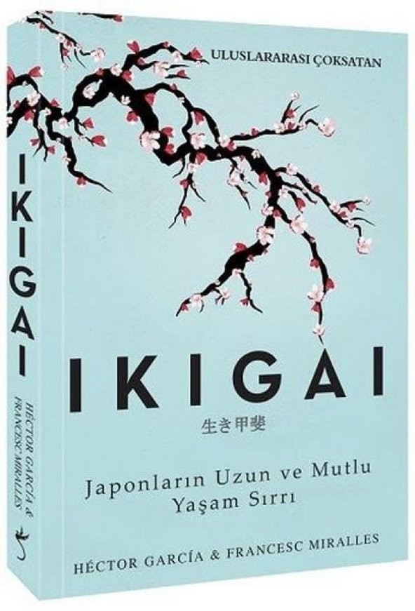 Ikigai Japonların Uzun ve Mutlu Yaşam Sırrı İndigo Kitap