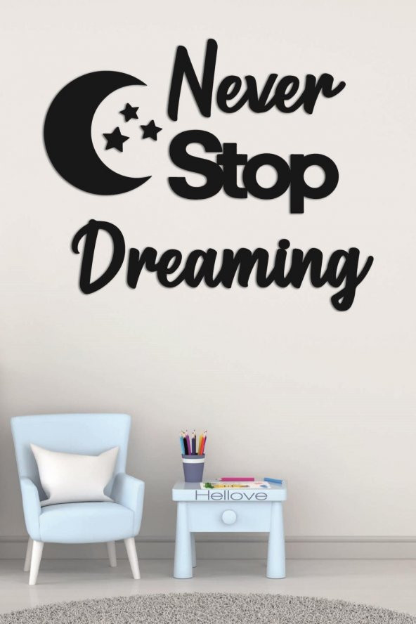 Çocuk Odası Süsü Never Stop Dreaming + Ay ve Yıldız Dekoratif Çocuk Odası Süs