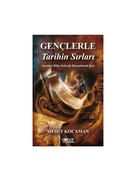 Gençlerle Tarihin Sırları - Mesut Kocaman