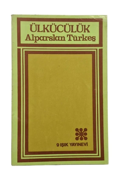 MİLLİ DOKTRİN DOKUZ IŞIK 2 - ÜLKÜCÜLÜK (BİRİNCİ BASKI) (İKİNCİ EL KİTAP)