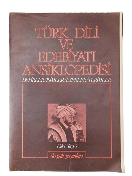 TÜRK DİLİ VE EDEBİYATI ANSİKLOPEDİSİ DEVİRLER / İSİMLER/ESERLER / TERİMLER CİLT: 1 SAYI: 5 (İKİNCİ EL KİTAP)