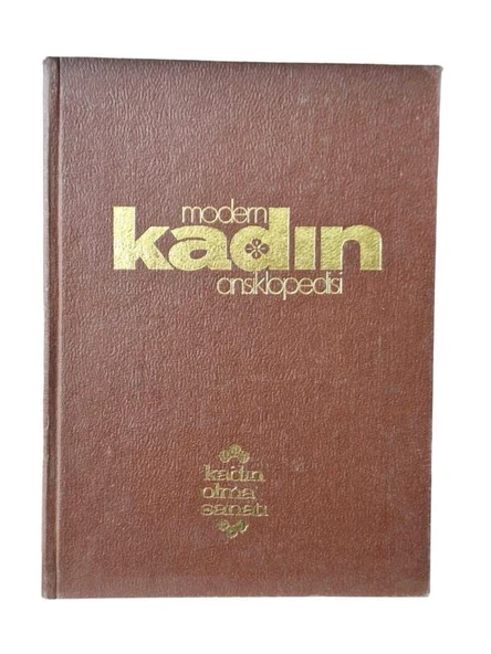 MODERN KADIN ANSİKLOPEDİSİ CİLT 2 KADIN OLMA SANATI (İKİNCİ EL KİTAP)
