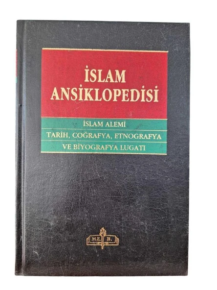 İSLAM ANSİKLOPEDİSİ - İSLAM ALEMİ TARİH COĞRAFYA ETNOGRAFYA VE BİYOGRAFYA LUGATI CİLT 5/2 (İKİNCİ EL KİTAP)