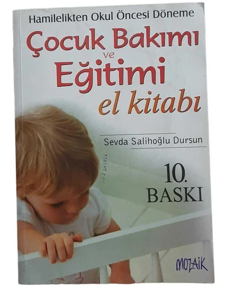 HAMİLELİKTEN OKUL ÖNCESİ DÖNEME ÇOCUK BAKIMI VE EĞİTİMİ EL KİTABI (İKİNCİ EL KİTAP)