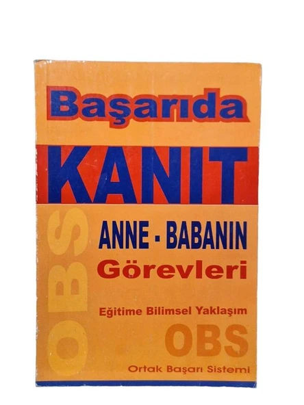 BAŞARIDA KANIT ANNE-BABANIN GÖREVLERİ EĞİTİME BİLİMSEL YAKLAŞIM (İKİNCİ EL KİTAP)