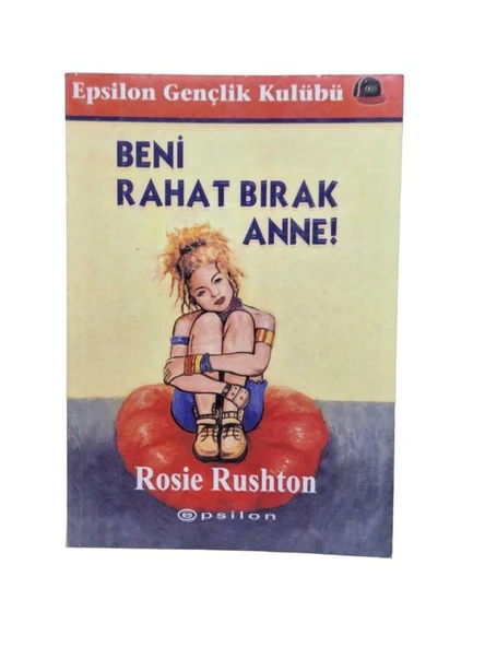 BENİ RAHAT BIRAK ANNE! (İKİNCİ EL KİTAP)