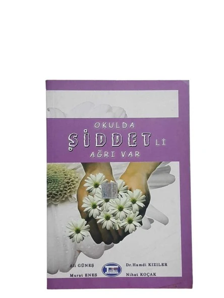 OKULDA ŞİDDETLİ AĞRI VAR (İKİNCİ EL KİTAP)