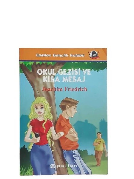 OKUL GEZİSİ VE KISA MESAJ (İKİNCİ EL KİTAP)