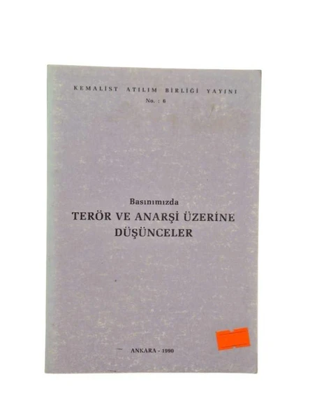 BASINIMIZDA TERÖR VE ANARŞİ ÜZERİNE DÜŞÜNCELER (İKİNCİ EL KİTAP)