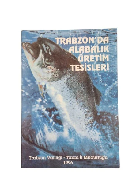 TRABZONDA ALABALIK ÜRETİM TESİSLERİ (İKİNCİ EL KİTAP)