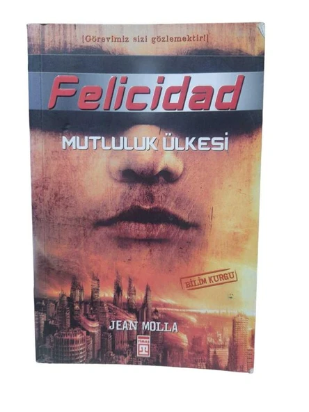 FELİCİDAD : MUTLULUK ÜLKESİ (İKİNCİ EL KİTAP)