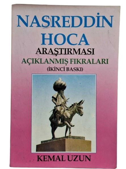 NASREDDİN HOCA ARAŞTIRMASI - AÇIKLANMIŞ FIKRALARI (İKİNCİ EL KİTAP) - 1