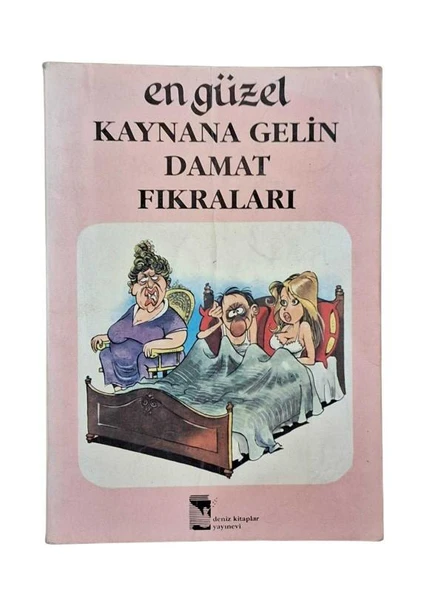 EN GÜZEL GELİN KAYNANA DAMAT FIKRALARI (İKİNCİ EL KİTAP)