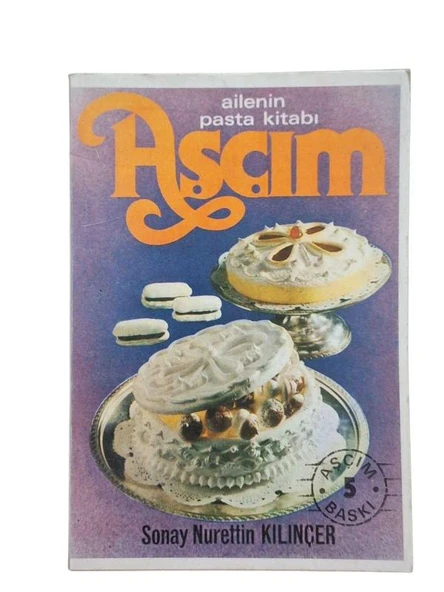 AİLENİN PASTA KİTABI AŞÇIM (İKİNCİ EL KİTAP)