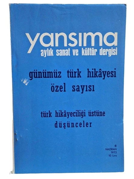 YANSIMA AYLIK SANAT VE KÜLTÜR DERGİSİ,GÜNÜMÜZ TÜRK HİKAYESİ ÖZEL SAYISI 6 HAZİRAN 1972 . (İKİNCİ EL KİTAP)
