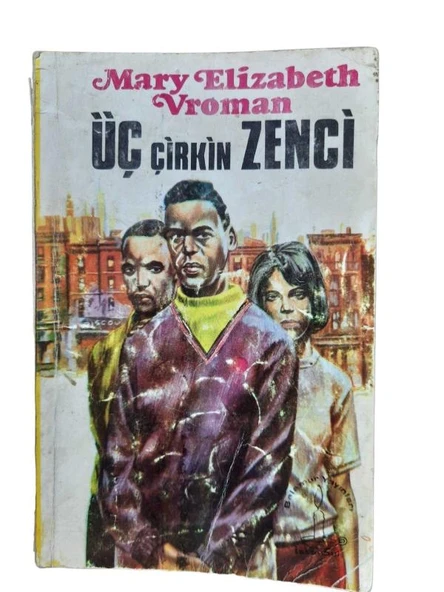 ÜÇ ÇİRKİN ZENCİ (İKİNCİ EL KİTAP)