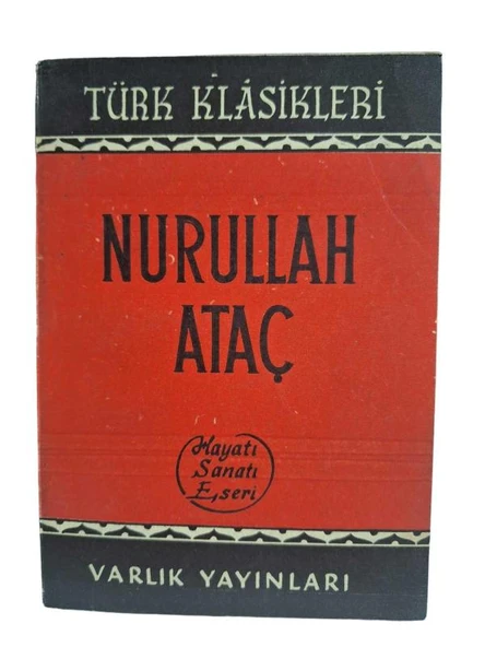 NURULLAH ATAÇ - HAYATI SANAT ESERLERİ (İKİNCİ EL KİTAP)