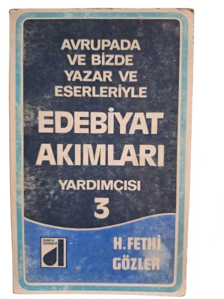 AVRUPADA VE BİZDE YAZAR VE ESERLERİYLE EDEBİYAT AKIMLARI YARDIMCISI 3 (İKİNCİ EL KİTAP)