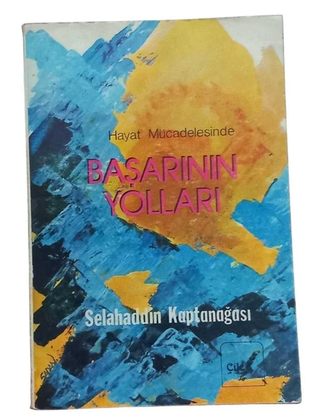 HAYAT MÜCADELESİNDE BAŞARININ YOLLARI (İKİNCİ EL KİTAP) - 1