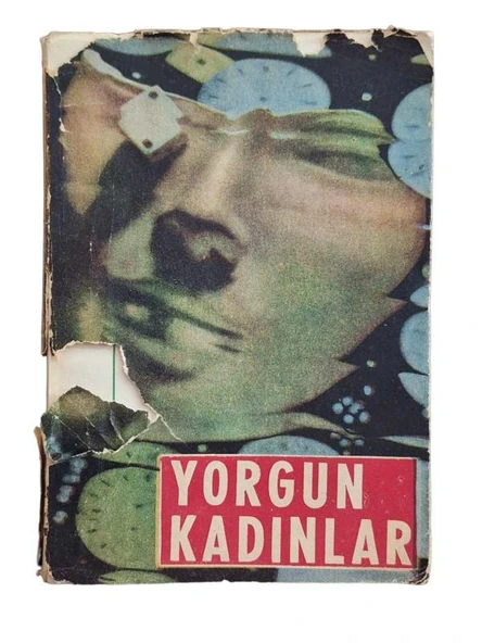 YORGUN KADINLAR (İKİNCİ EL KİTAP)