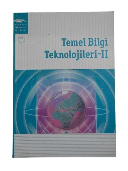 AÖF TEMEL BİLGİ TEKNOLOJİLERİ-2 (İKİNCİ EL KİTAP)